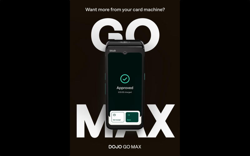 Dojo Has Launched Dojo Max - Their Most Advanced Payment Terminal Yet